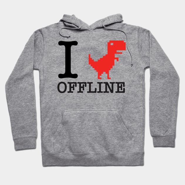 I LOVE OFFLINE Hoodie by kookylove